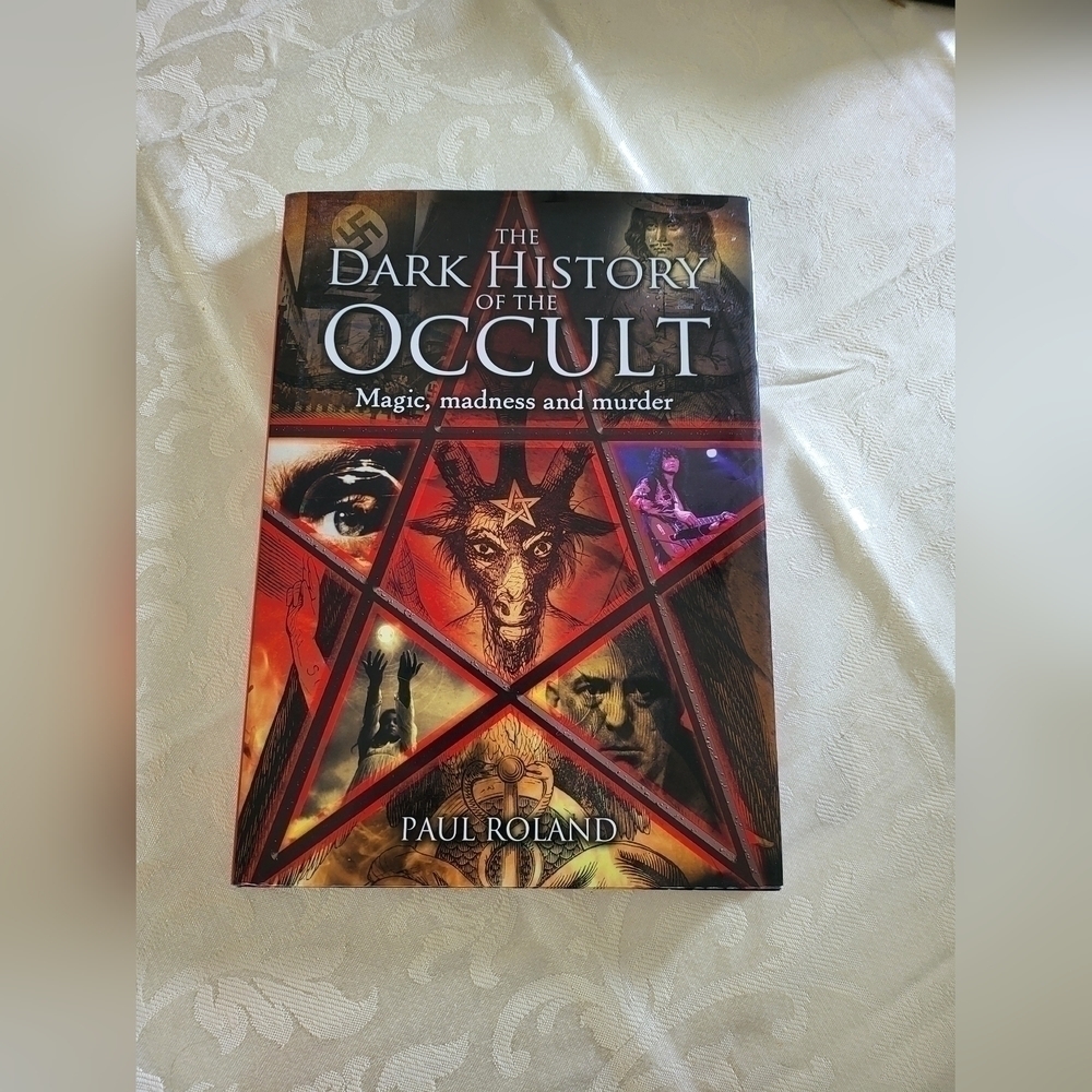 The Dark History of the Occult: by Paul Roland